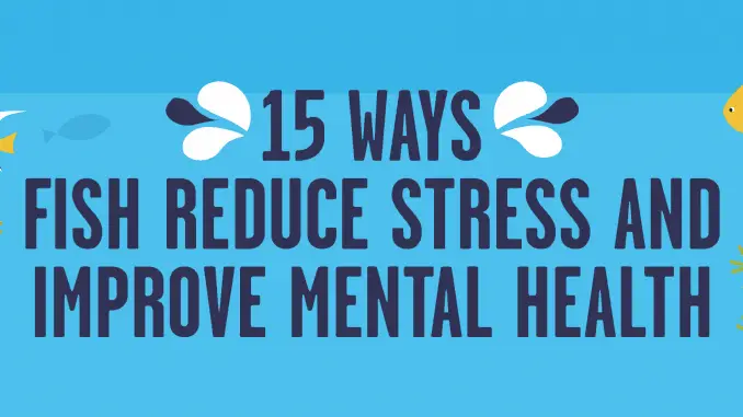 15 Ways Fish Reduce Stress and Improve Mental Health Banner 15 Ways Fish Reduce Stress and Improve Mental Health Banner